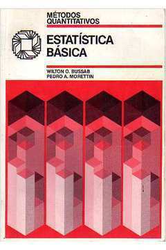 Livro: Estatística Básica - Wilton De O. Bussab Pedro A. Morettin ...