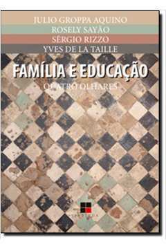 Familia e Educaçao - Quatro Olhares