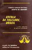 Escola de Folclore, Brasil