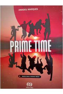 Prime Time. Inglês para o Ensino Médio - Volume único
