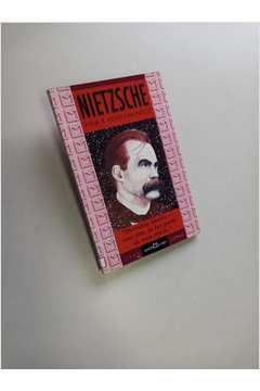 Nietzsche Vida e Pensamentos