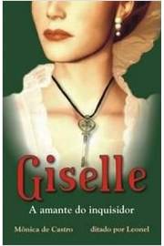 Giselle - a Amante do Inquisidor