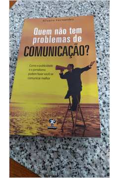  Quem Nao Tem Problemas de Comunicacao?: 9788587431264: Álvaro  Fernandes: Books