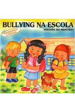 Bullying na Escola - Verdade Ou Mentira?