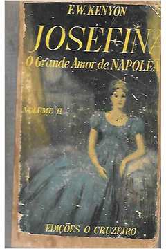 Josefina - o Grande Amor de Napoleão Vol. 2