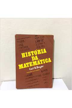 Livro: História Da Matemática - Carl B. Boyer | Estante Virtual