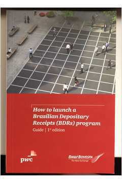 How to Launch a Brazilian Depositary Receipts (bdrs) Program de Vários Autores pela Pwc
