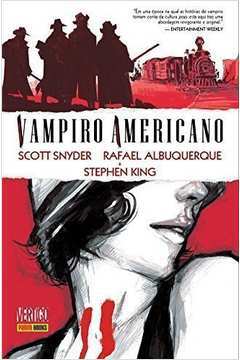 Vampiro Americano V. 01 - Capa Dura de Scott Snydeer, Rafael Albuquerque, Stephen King pela Panini Books (2012)
