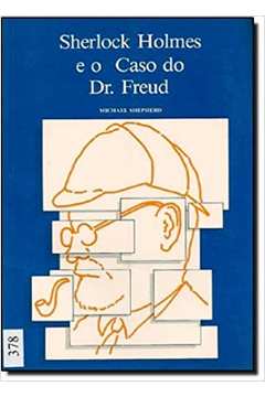 Sherlock Holmes e o Caso do Dr. Freud
