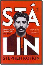 Stalin, - Paradoxos do Poder, 1878-1928