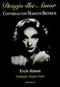 Desejo-lhe Amor Conversa Com Marlene Dietrich