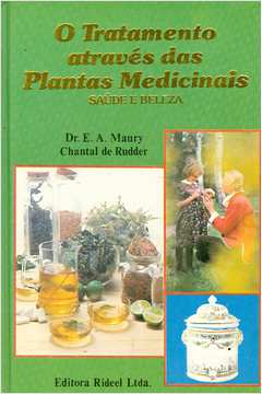 O Tratamento Através das Plantas Medicinais Volume 3