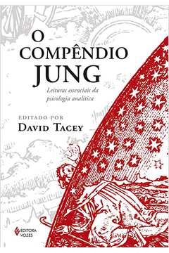 O Compêndio Jung - Leituras Essenciais da Psicologia Analítica