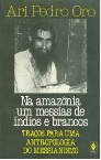 Na Amazônia um Messias de Índios e Brancos