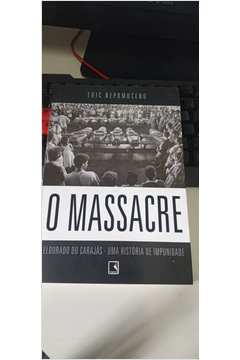 O Massacre - Eldorado dos Carajás: uma História de Impunidade