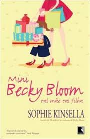 Mini Becky Bloom - Tal Mãe, Tal Filha