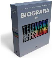 Biografia da Televisão Brasileira