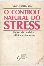 O Controle Natural do Stress