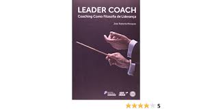 Leader Coach Coaching  Como Filosofia de Liderança