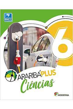 Araribá Plus. Ciências - 6º Ano