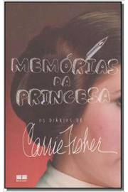 Memórias da Princesa - os Diários de Carrie Fisher