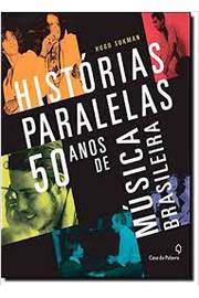 Histórias Paralelas - 50 Anos de Música Brasileira