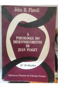 Livro A Psicologia do Desenvolvimento de Jean Piaget John H