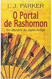 O Portal de Rashomon - um Mistério do Japão Antigo