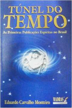 Túnel do Tempo: as Primeiras Publicações Espíritas no Brasil