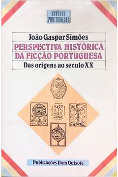 Perspectiva Histórica da Ficção Portuguesa: das Origens ao Século XX