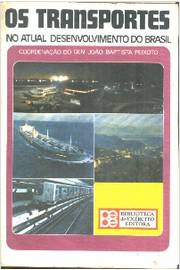 Os Transportes no Atual Desenvolvimento do Brasil