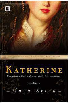 Katherine - uma Classica Historia de Amor da Inglaterra Medieval