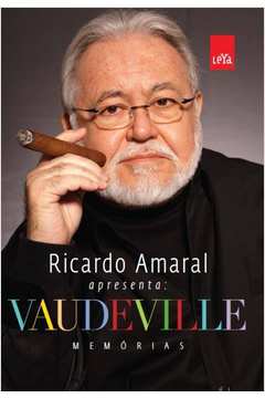 Ricardo Amaral Apresenta - Vaudeville - Memórias