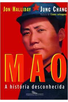 Mao - a Historia Desconhecida