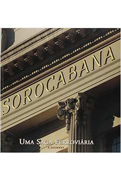 Livro: Sorocabana - uma Saga Ferroviária - A Journey | Estante Virtual