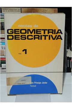 Noções de Geometria Descritiva - Volume 1