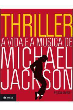 Thriller - a Vida e a Música de Michael Jackson