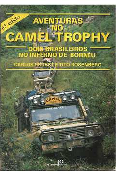 Aventuras no Camel Trophy - Dois Brasileiros no Inferno de Bornéu