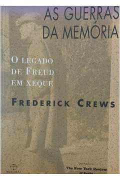 As Guerras da Memória: o Legado de Freud Em Xeque