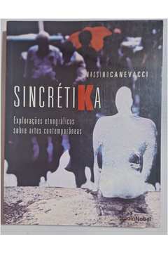 Sincrétika. Explorações Etnográficas Sobre Arte Contemporânea