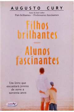 Livro: Filhos Brilhantes, Alunos Fascinantes - Augusto Cury | Estante ...