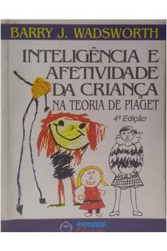 Inteligencia e Afetividade da Criança na Teoria de Piaget