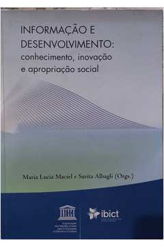 Informação e desenvolvimento: conhecimento, inovação e apropriação social