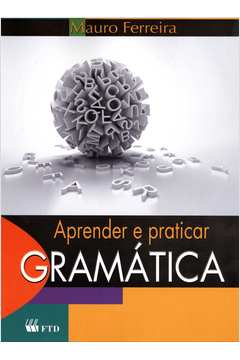 Aprender e Praticar Gramatica - Vol. Unico