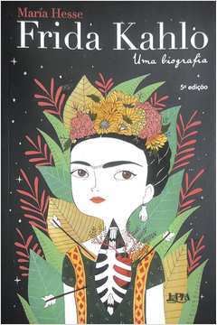 Frida Kahlo uma Biografia