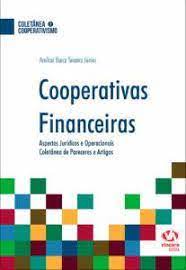 Cooperativas Financeiras - Aspectos Jurídicos e Operacionais