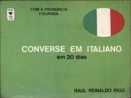 Converse Em Italiano Em 30 Dias Com a Pronúncia Figurada