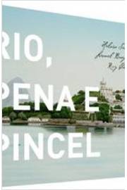 Rio, Pena e Pincel