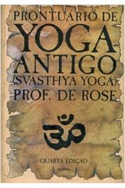 Prontuário de Yoga Antigo (svásthya Yoga)