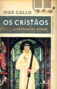 Os Cristãos - a Cruzada do Monge - Vol. 3